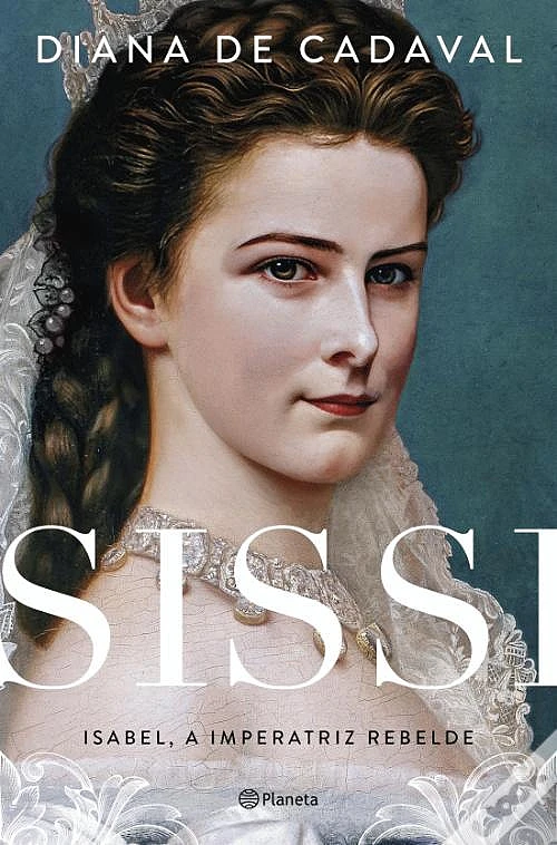 &quot;Sissi - Isabel, a Imperatriz Rebelde&quot; by Diana de Cadaval