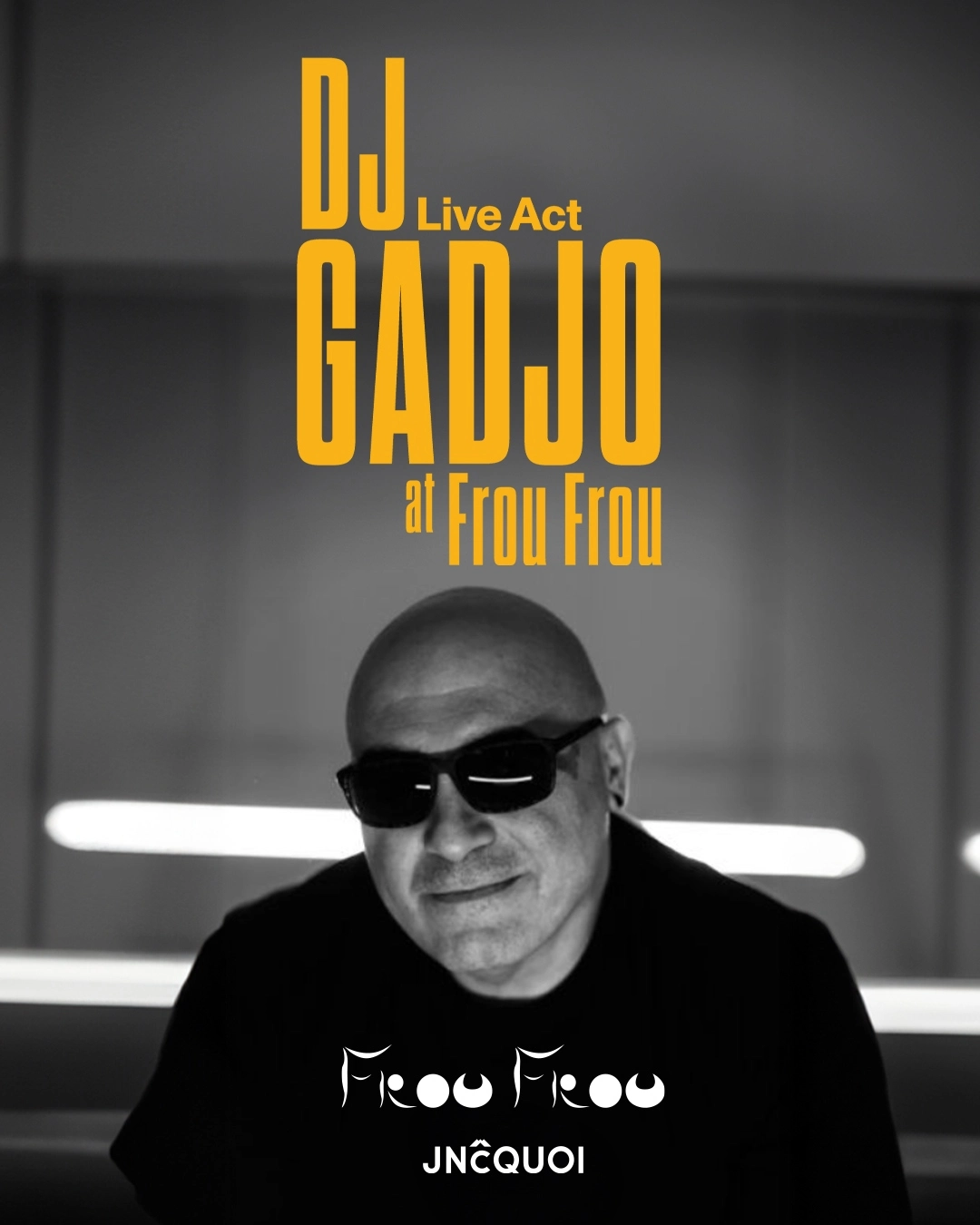 Live Act DJ GADJO | JNcQUOI Frou Frou 