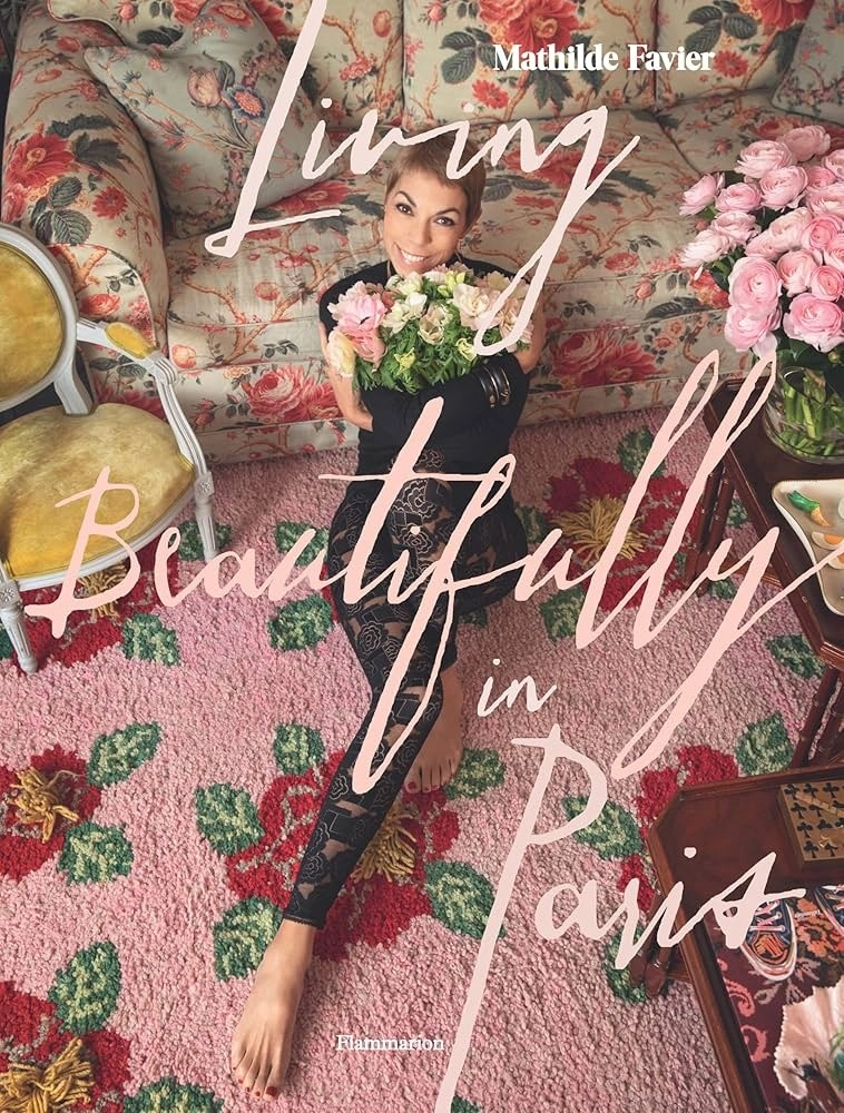 Talk -  Book Presentation: &quot;Living Beautifully in Paris&quot; by Mathilde Favier -moderated by Filipa Abreu