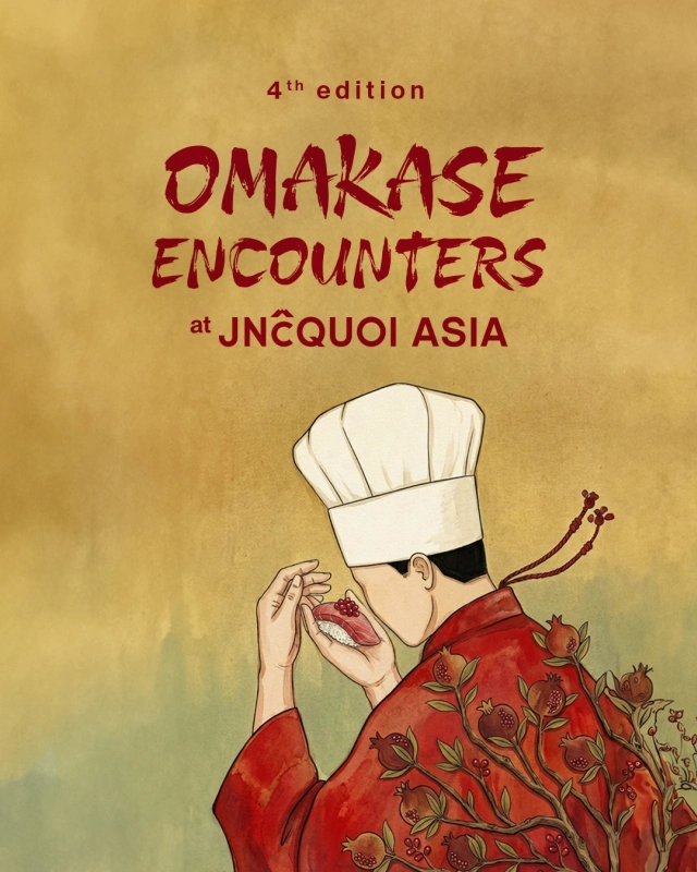 Omakase Encounters at JNcQUOI Asia | 4th Edition