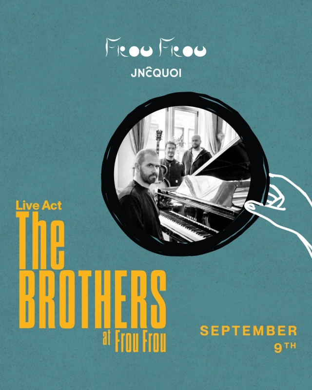 Live Act The Brothers | JNcQUOI Frou Frou 